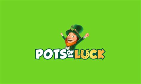 pots of luck